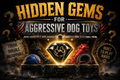 Mystery Reveal Aggressive Dog Toys