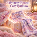 Mystery Reveal Cozy Bottoms